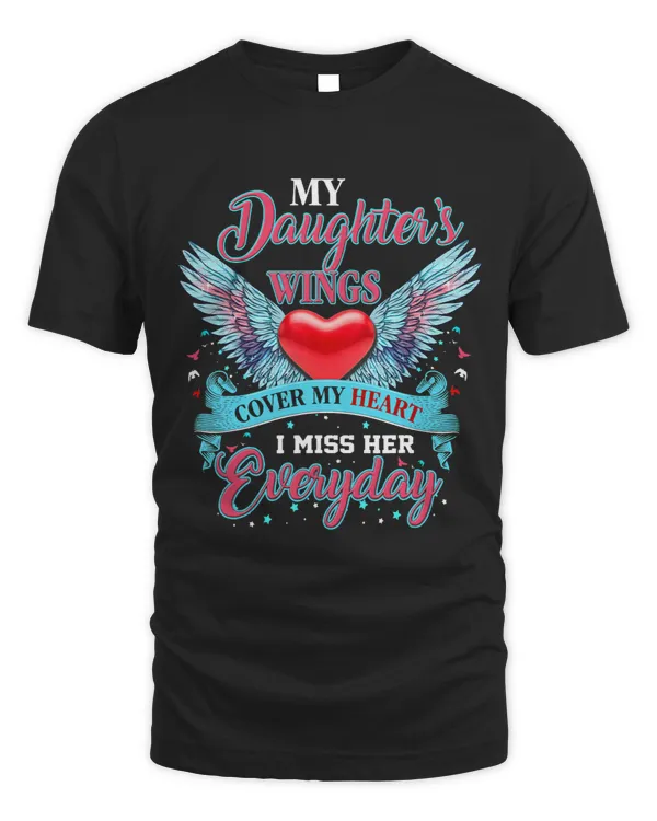My Daughters Wings Cover My Heart Missing You Everyday