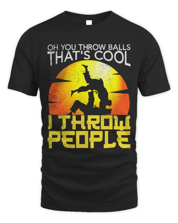 I Throw People Martial Arts Karate Yudo Jiu Jitsu 1