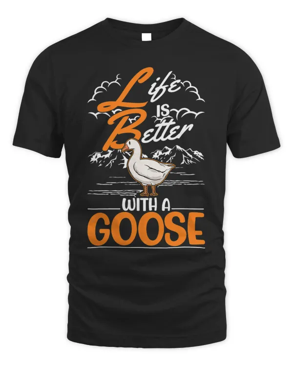 Life is better with a Goose 3