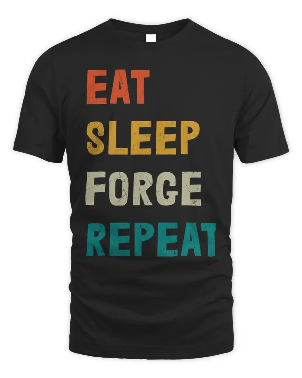 Blacksmith Eat Sleep Forge Repeat Forging Blacksmithing