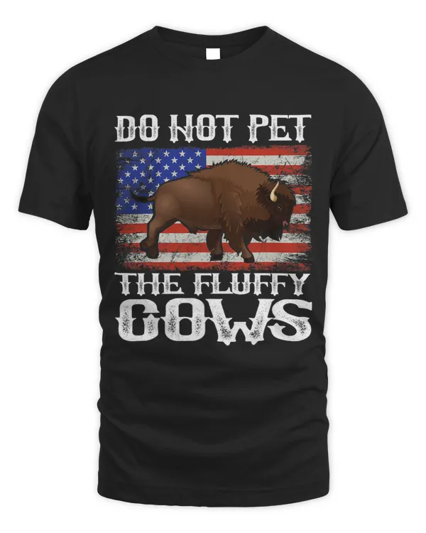 Funny American Flag Bison Do Not Pet the Fluffy Cows Buffalo 3