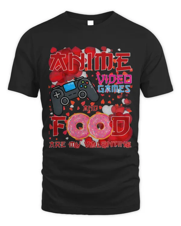 Funny Anime Video Games Food Are My Valentine Day Kids