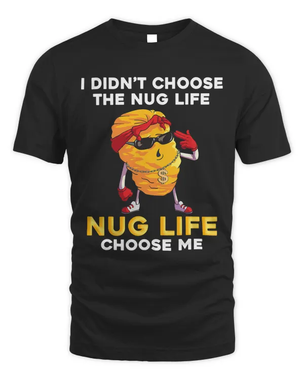 Funny Nug Life Food Nugget Pun Gift Chicken Nugget Lover