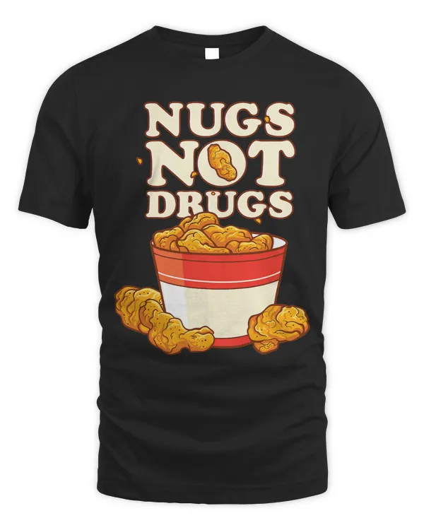 Funny Nugs Not Drugs Delicious Chicken Nugget Bucket