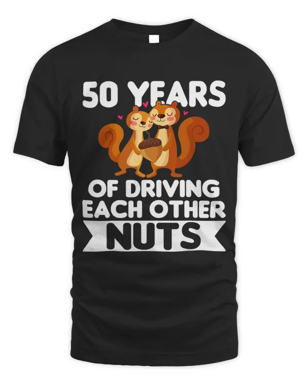50th Wedding 50 Years Of Driving Each Other Nuts