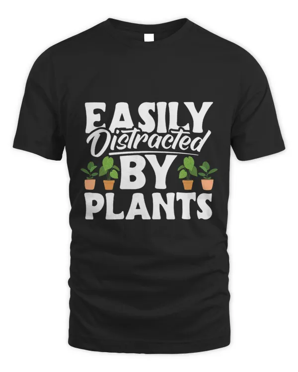 Gardening Easily Distracted By Plants Gardener Women Men