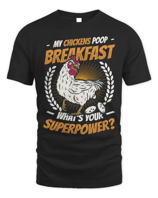 My Chickens Poop Breakfast Whats Your Superpower Chicken 2