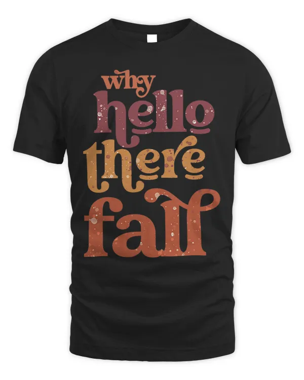 Hello there fall Autumn Vibes Christmas birthday Halloween