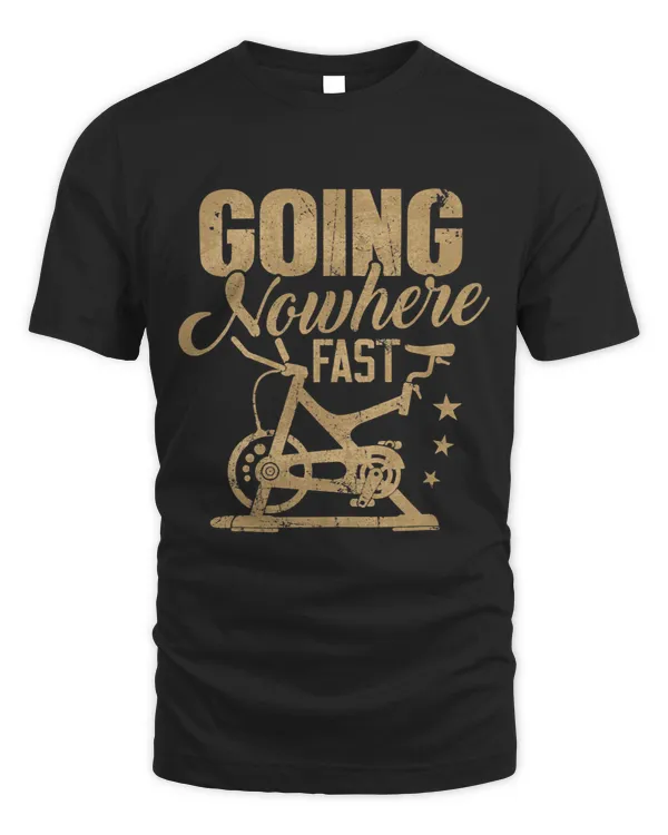 Indoor Cycling Exercise Workout Shirt Going Nowhere Fast Tee