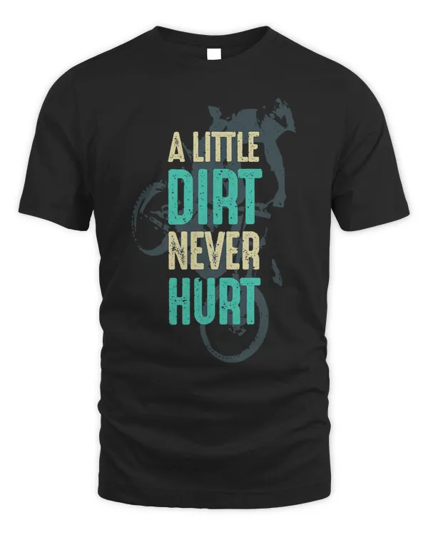 A Little Dirt never Hurt Dirt Bike 238