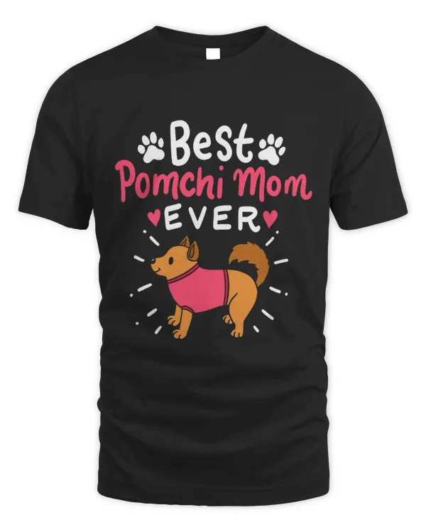 Best Pomchi Mom Ever Cute Dog Lover Fur Mama Mothers Day