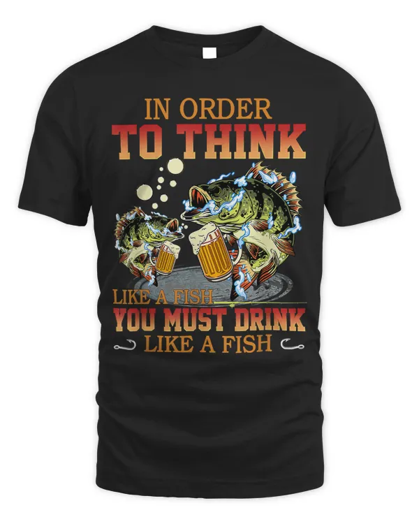 In Order To Think Like A Fish You Must Drink Like A Fish1