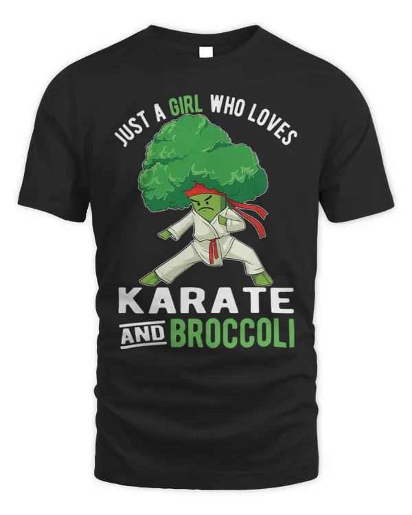 Just A Girl Who Loves Karate And Broccoli