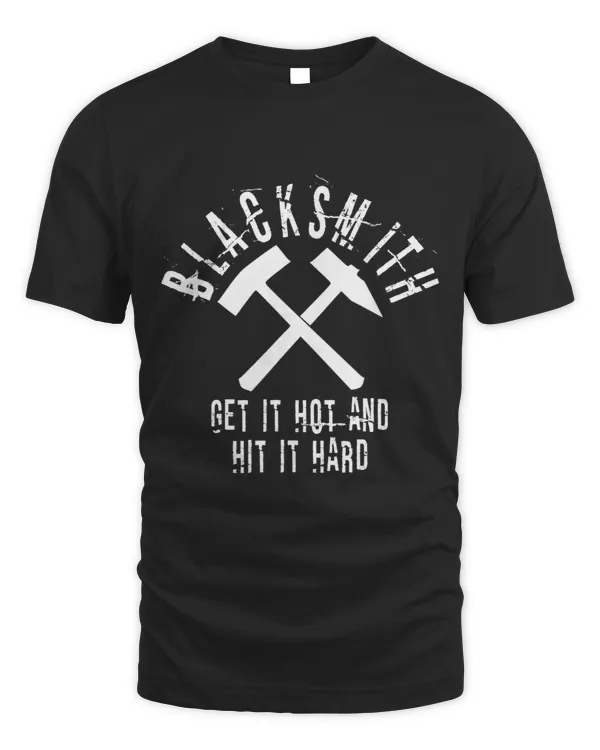 Blacksmith Quote Get it Hot Hit Hard Metalworker Art