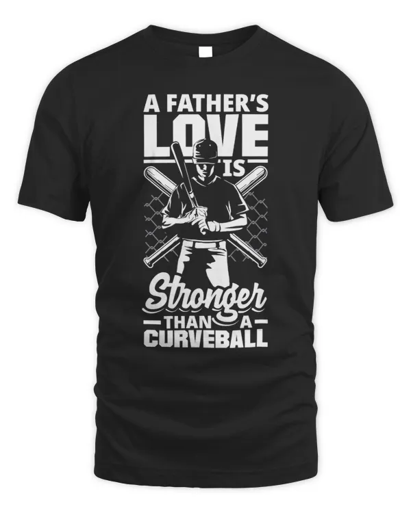 A Fathers Love Is Stronger Than A Curveball Baseball