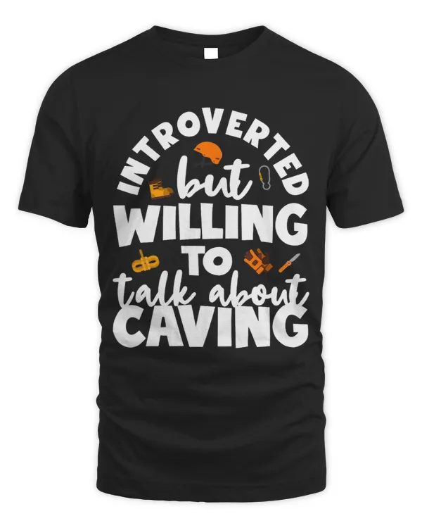 Introverted But Willing To Discuss Caving Spelology Caver