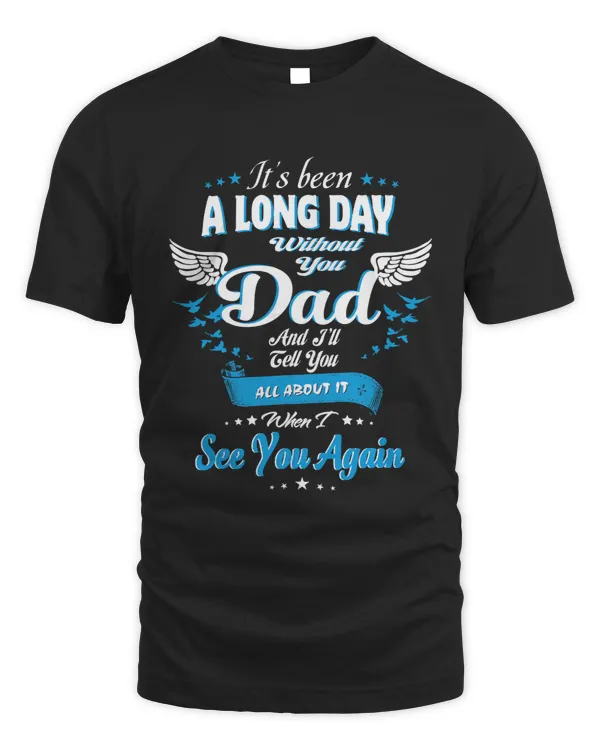 Its Been A Long Day Without My Dad I Love & Miss Father 17