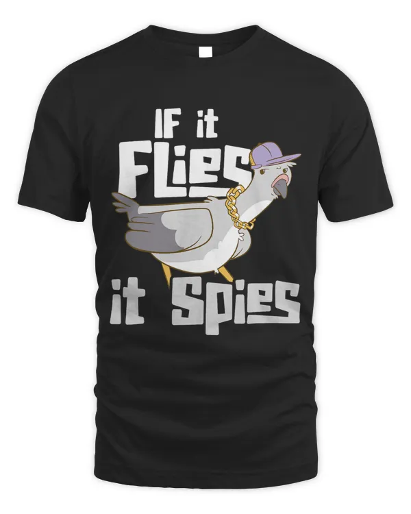 If It Flies It Always Spies Flying Animal Pigeon