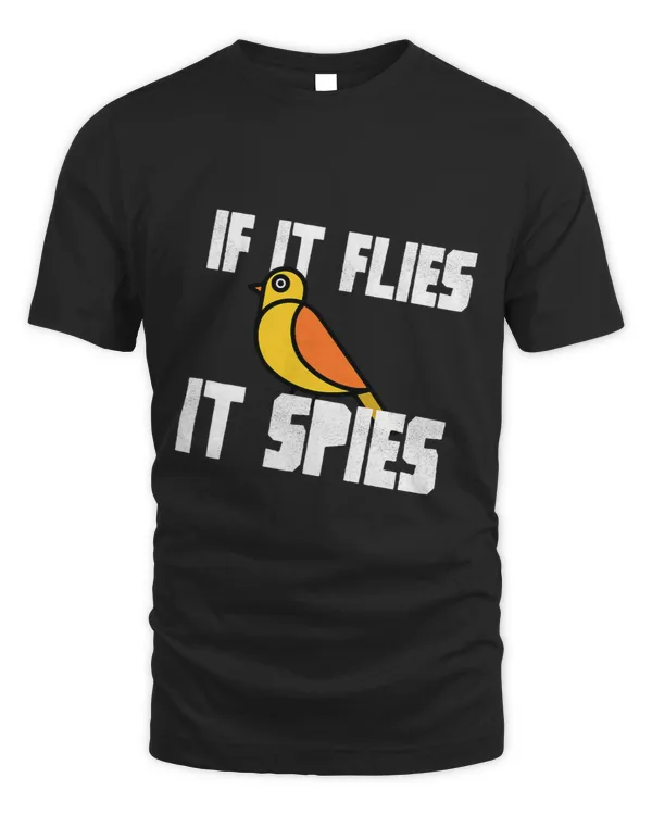 If It Flies It Spies Funny Bird Conspiracy Government Watch