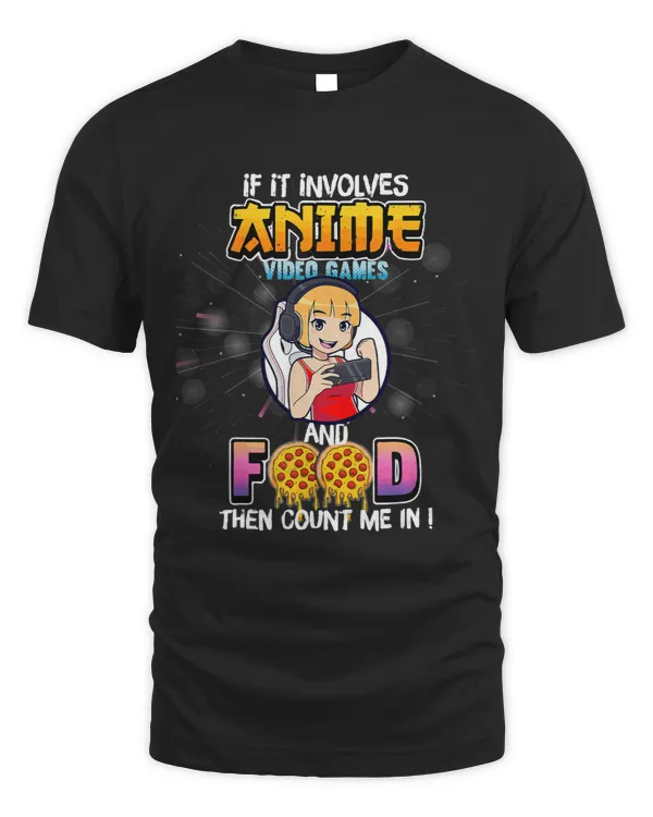 If It Involves Anime Video Games and Food Then Count Me In