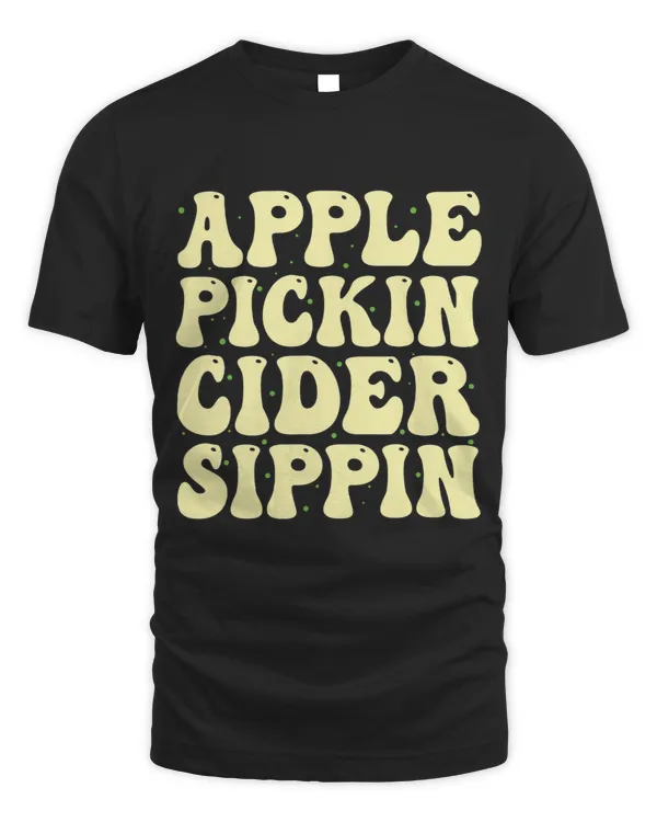 Apple Picking Cider Sippin Shirts Men Women Fruits Picker