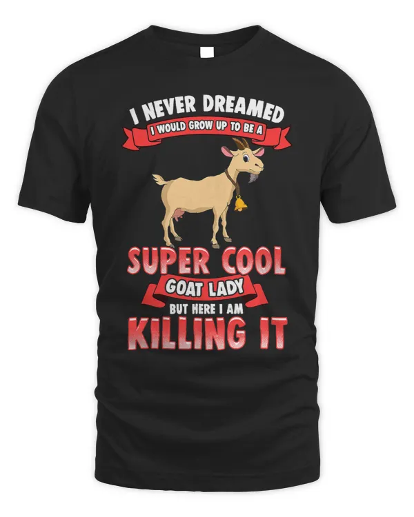 Super Cool Goat Lady Farmer Farm Animal Lover
