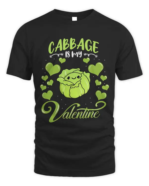 Cabbage Is My Valentine Vegetable Valentines Day
