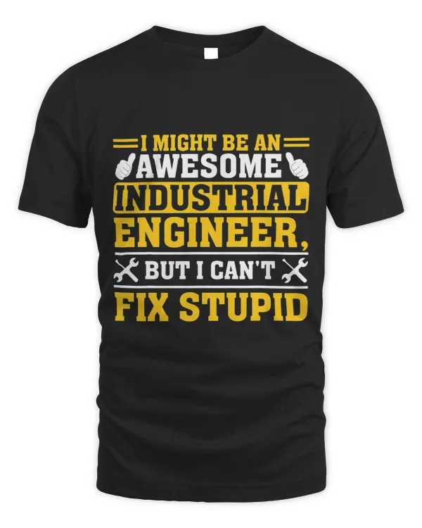 I Might Be An Awesome Industrial Engineer
