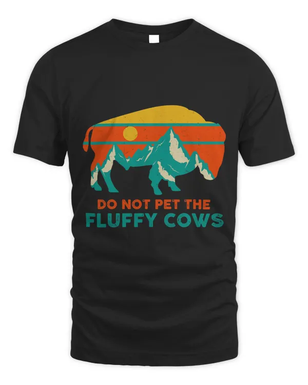 Funny Bison Buffalo Shirt Do Not Pet The Fluffy Cows