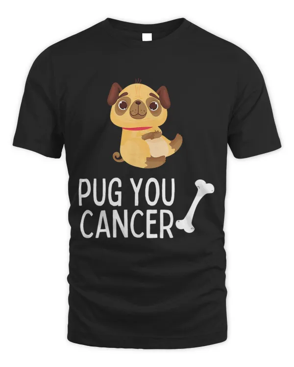 Pug You Cancer For Cancer Survivor And Dog Lovers