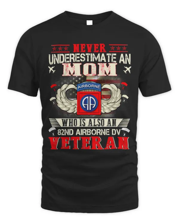 Never Undertimate An Mom 82nd Airborne Paratrooper 17