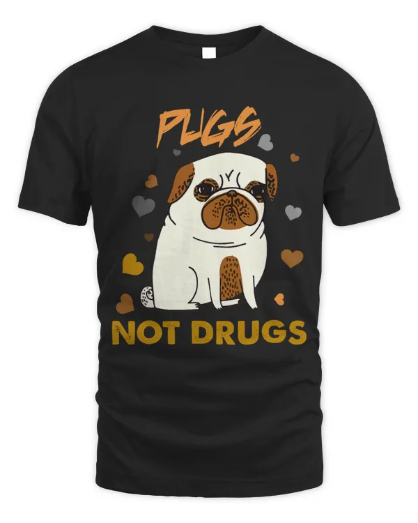 Pugs Not Drugs Pug Lover Dog Owner Funny Presents