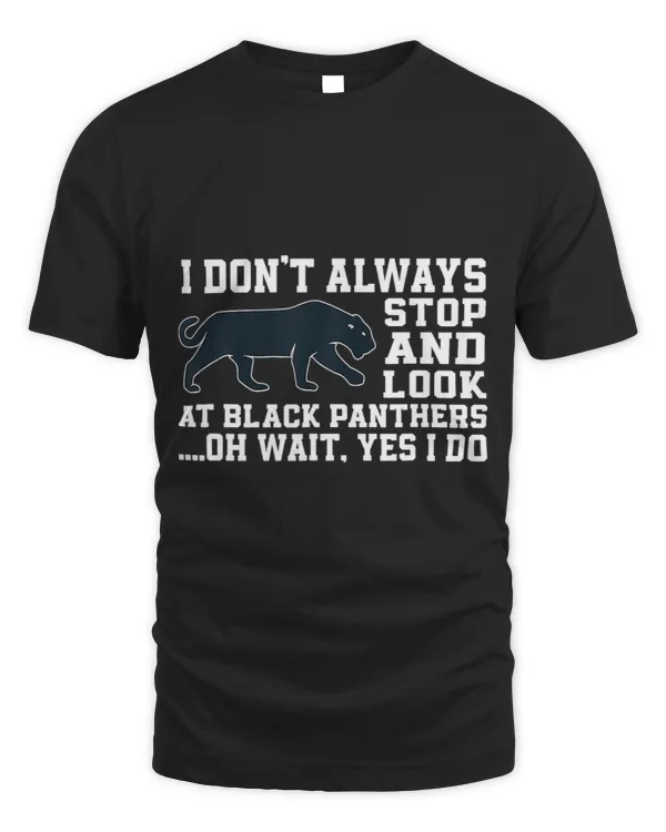 Funny Black Panther Saying Big Cat Animal Lover