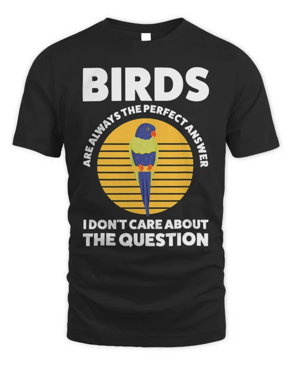 Birds are always the perfect answer Birding