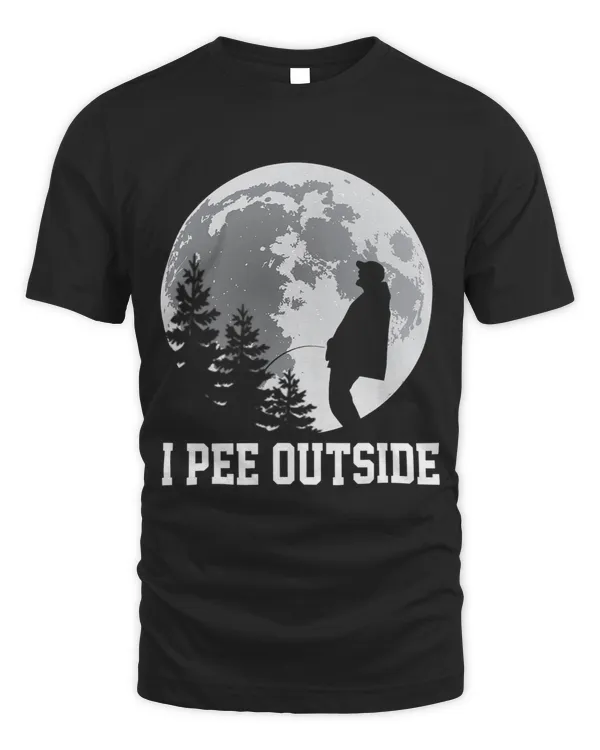 I Pee Outside I Love Peeing Outside Funny Camping Men