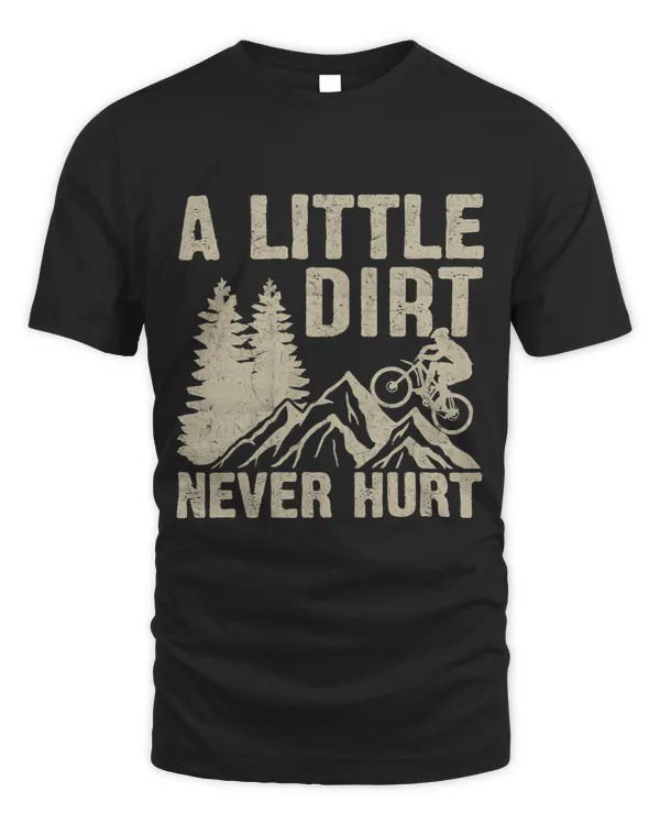 BMX a Little Dirt Never Hurt Freestyle BMX Dirt Bike Lover