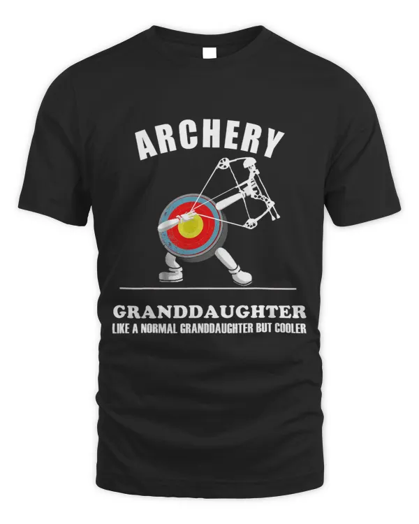 Funny Gift Idea Archery Like Normal But Cooler Granddaughter