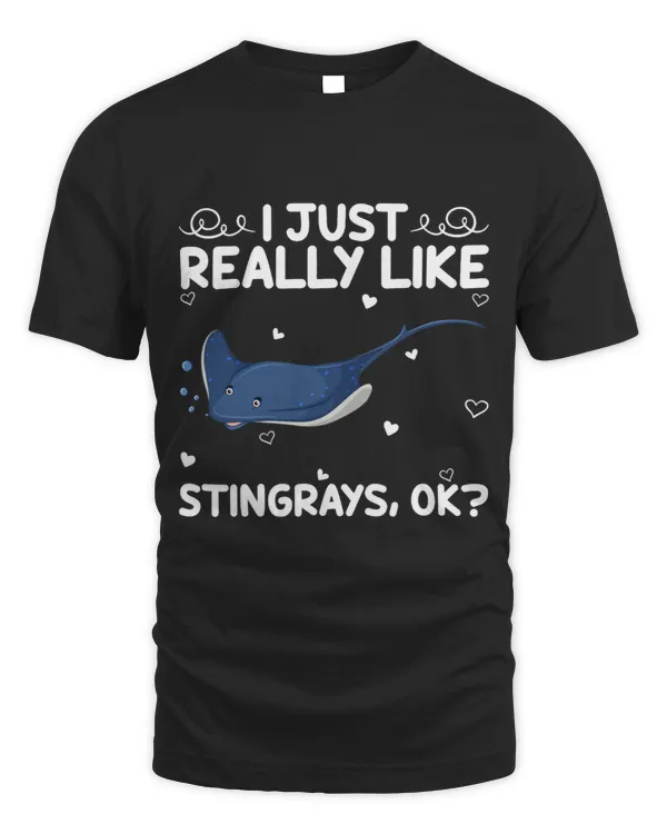 Funny Stingray Lover I Just Really Like Stingrays Ok
