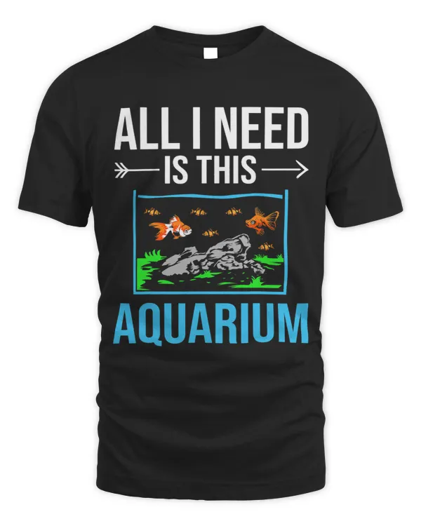 All I Need Is This Aquarium Fish Lover Aquarium Cleaner