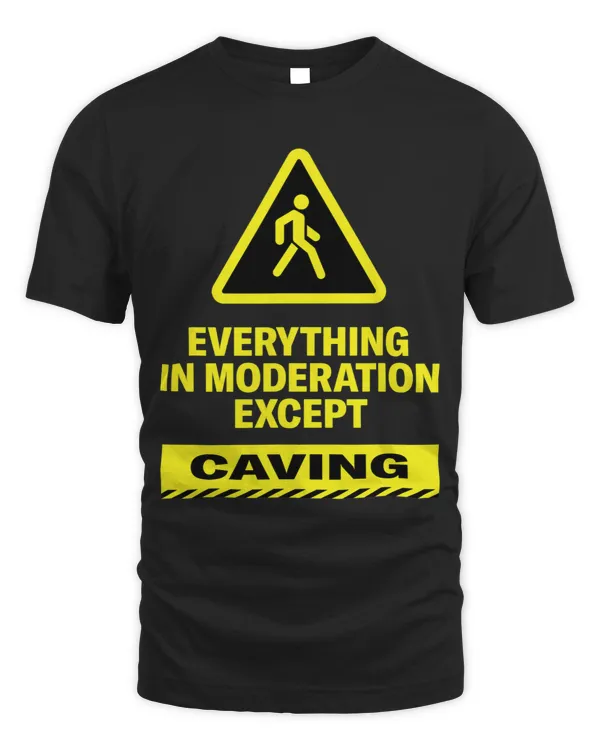 Everything in Moderation Except Caving Sports Spelunking