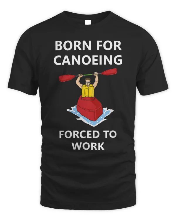 Born for canoeing Forced to work 3