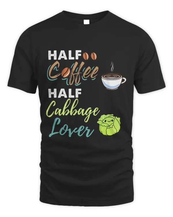Half Coffee Half Cabbage Lover