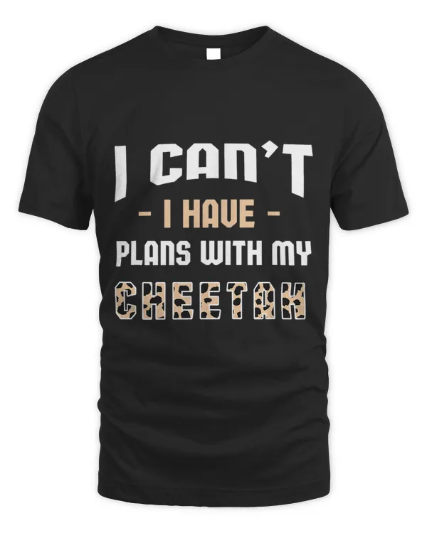 I Have Plans with My Cheetah Wild Animals Outfit