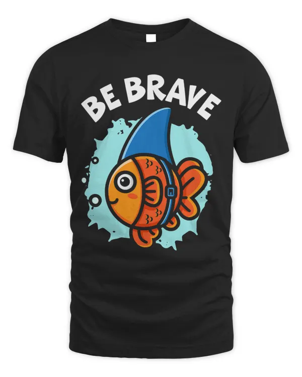 Be Brave Underwater Fish Aquarist Fishkeeping Goldfish 3