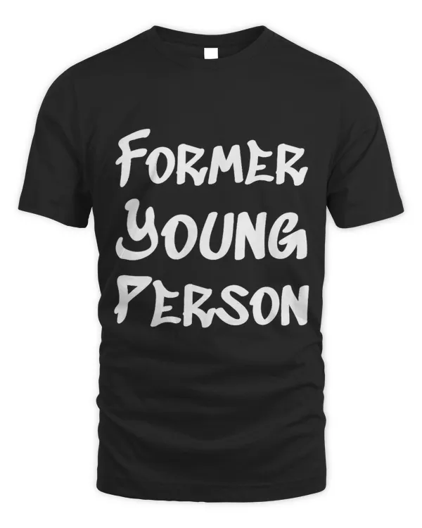 Former Young Person Funny Graffiti Style