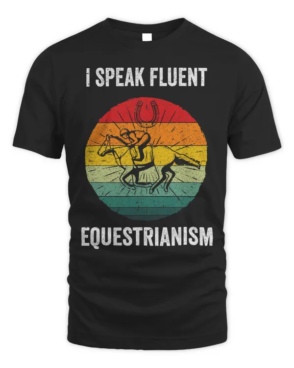 I Speak Fluent Equestrianism Vintage Horse Showjumping