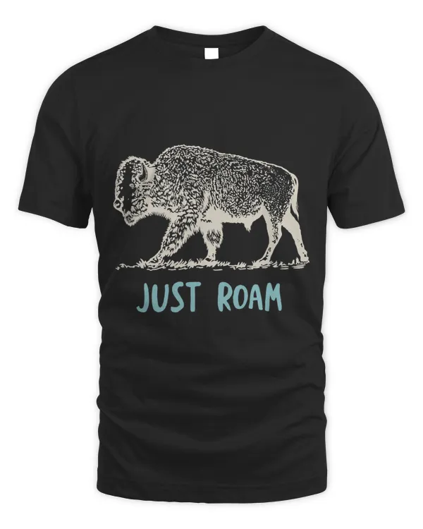 Funny Buffalo Adventure Saying. Just Roam and Explore
