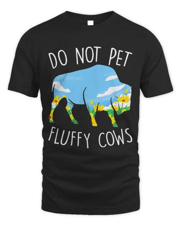 Funny Buffalo Do Not Pet The Fluffy Cows Bison