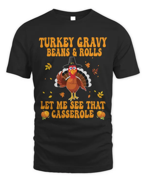 Funny Turkey Gravy Beans And Rolls Let Me See That Casserole