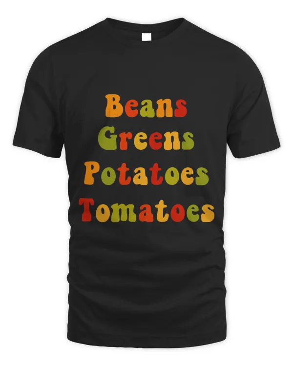 Beans Greens Potatoes Tomatoes Love Thanksgiving Food